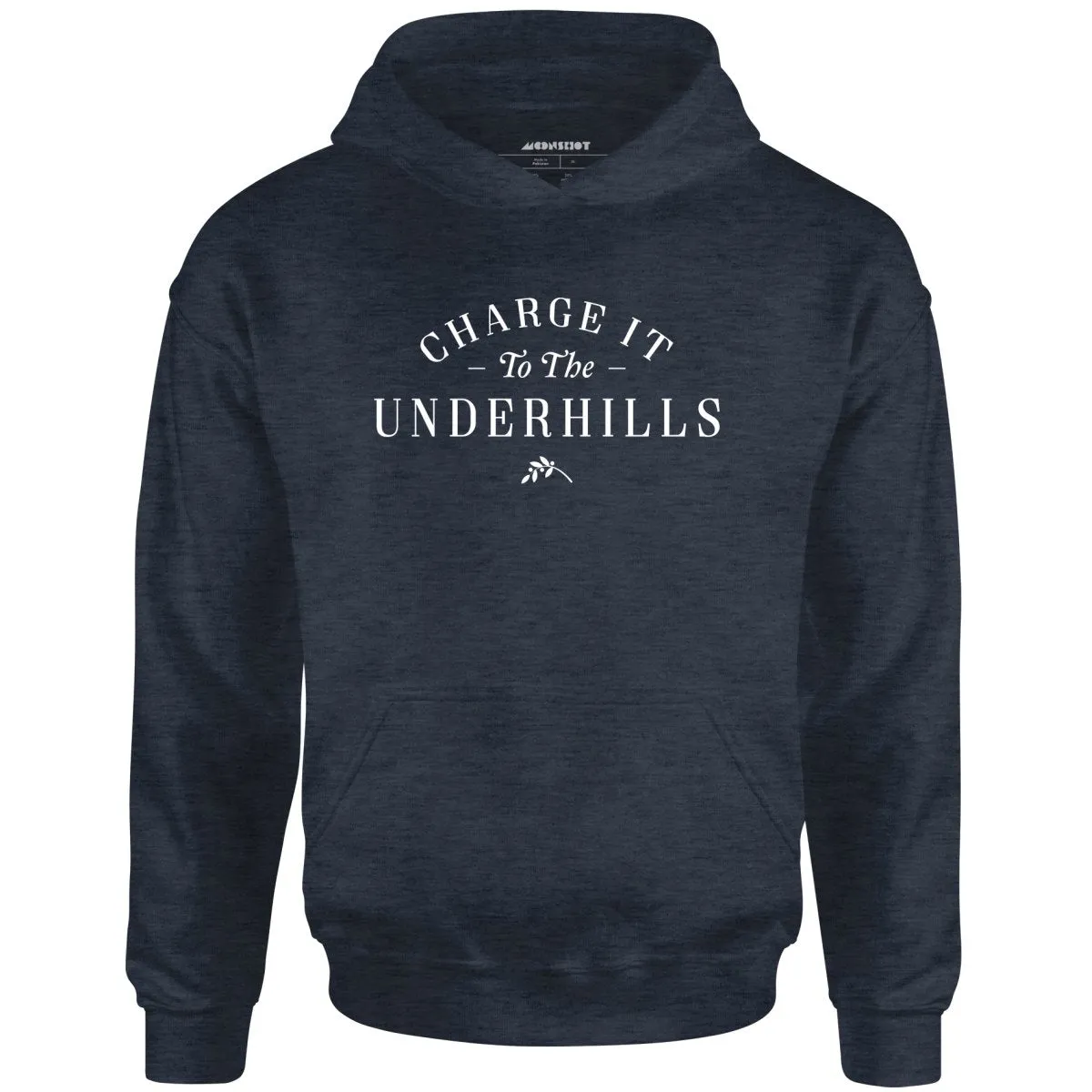 Charge it to the Underhills - Unisex Hoodie