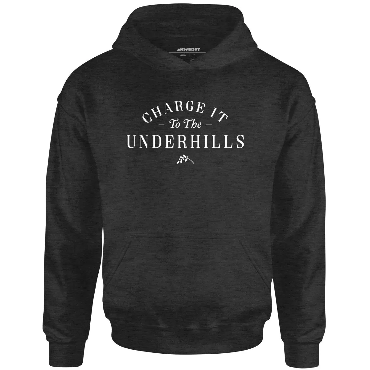 Charge it to the Underhills - Unisex Hoodie