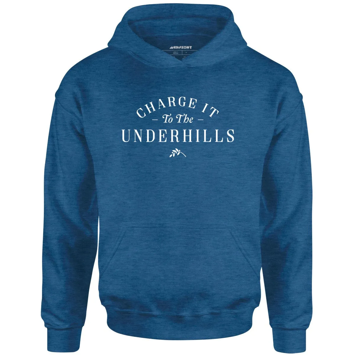 Charge it to the Underhills - Unisex Hoodie
